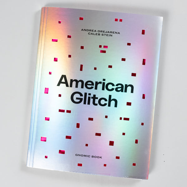 Andrea Orejarena & Caleb Stein - American Glitch