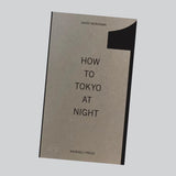 Pre-Order: Daido Moriyama - How To Tokyo At Night