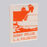 Robby Müller - L.A. Polaroids