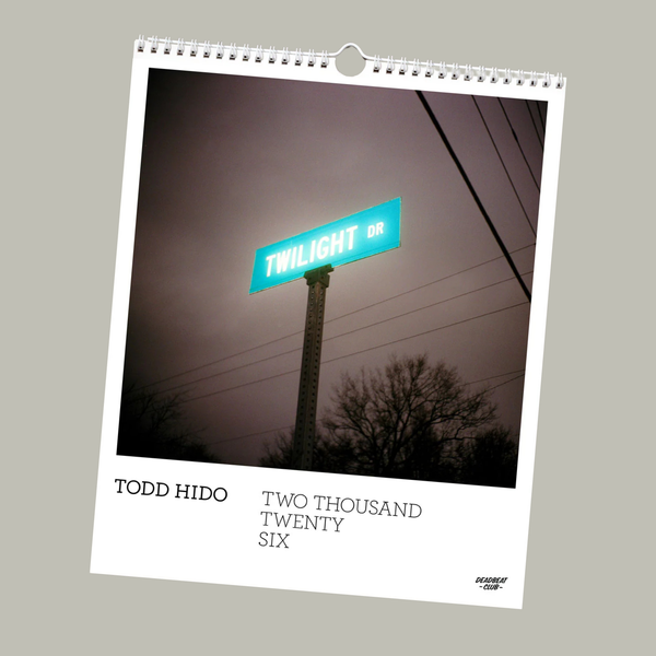 Pre-Order: Deadbeat Club 2026 Calendar : Todd Hido (Signed)