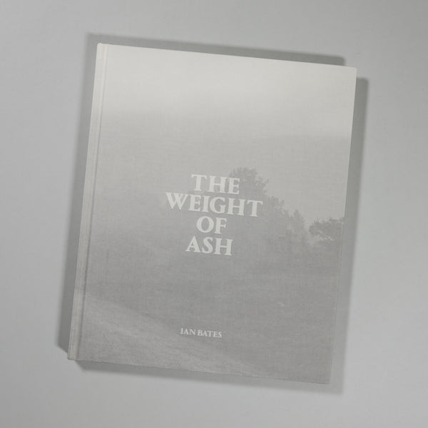 Ian Bates - The Weight of Ash (Signed)