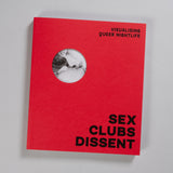 Amelia Abraham - Sex, Clubs, Dissent: Visualising Queer Nightlife