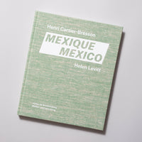 Helen Levitt & Henri Cartier Bresson - Mexico