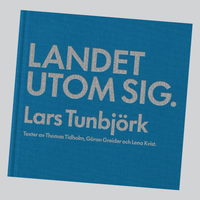 Pre-Order: Lars Tunbjörk - Landet Utom Sig (Country Beside Itself