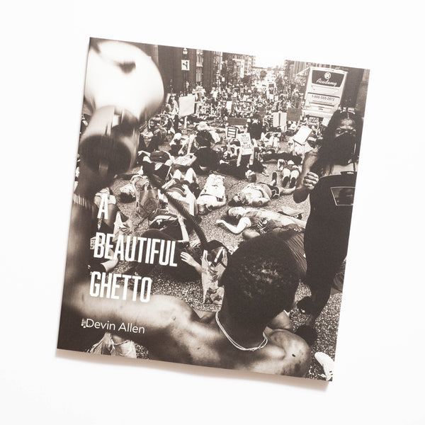 Devin Allen - A Beautiful Ghetto (Paperback)