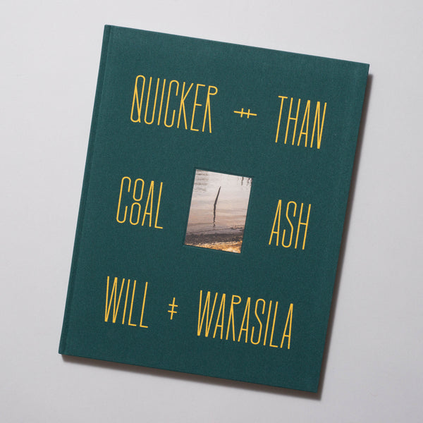 Will Warasila - Quicker than Coal Ash