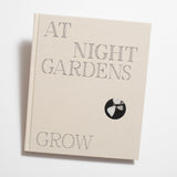 Pea Guilmoth - At Night Gardens Grow (Signed)